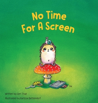 No Time for a Screen (Happy the Hedgehog)