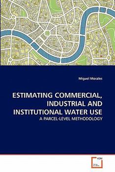 Paperback Estimating Commercial, Industrial and Institutional Water Use Book