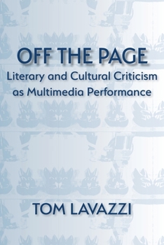 Paperback Off the Page: Literary and Cultural Criticism as Multimedia Performance Book