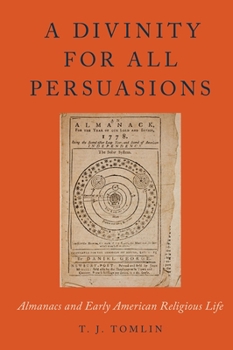 Paperback Divinity for All Persuasions: Almanacs and Early American Religious Life Book