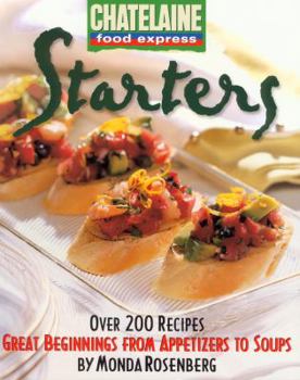 Paperback Starters: Great Beginnings from Appetizers to Soups Book