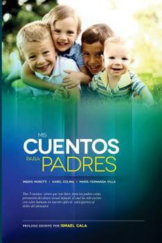 Paperback Mis Cuentos para Padres: Alerta sobre Abuso Sexual Infantil [Spanish] Book