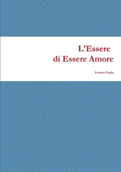 Paperback L'Essere Di Essere Amore [Italian] Book