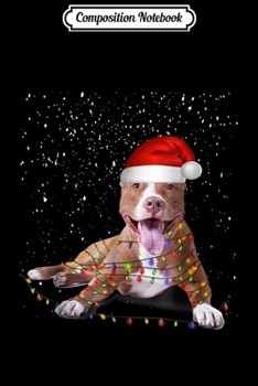 Paperback Composition Notebook: Funny Merry Pitmas Pit bull Christmas Dog Gift Journal/Notebook Blank Lined Ruled 6x9 100 Pages Book