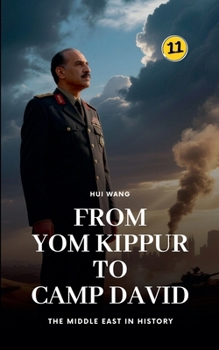From Yom Kippur to Camp David: The Middle East in History