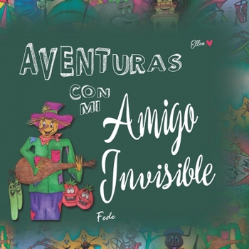 Paperback Aventuras con mi Amigo Invisible: Fede [Spanish] Book