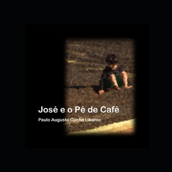 Paperback José e o Pé de Café [Portuguese] Book