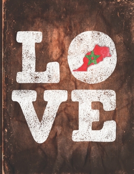 Love: Morocco Flag Cute Personalized Gift for Moroccan Friend  Undated Planner Daily Weekly Monthly Calendar Organizer Journal