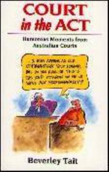 Court in the ACT: Humorous Moments from Australian Courts