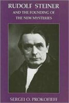 Hardcover Rudolf Steiner and the Founding of the New Mysteries Book