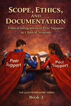 Paperback Scope, Ethics, and Documentation: Protecting Peer Roles Through Structural Integrity Book