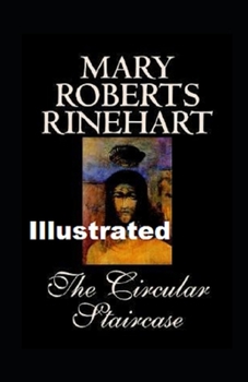 The Circular Staircase Illustrated
