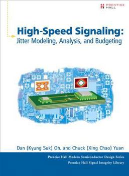 Hardcover High-Speed Signaling: Jitter Modeling, Analysis, and Budgeting Book