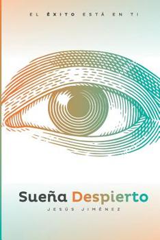 Paperback Sueña despierto: El éxito está en ti [Spanish] Book