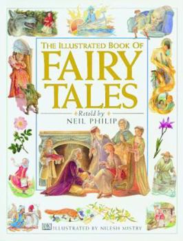 Hardcover The Illustrated Book of Fairy Tales: Spellbinding Stories from Around the World Book
