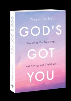 Paperback God's Got You: Embracing New Beginnings with Courage and Confidence Book