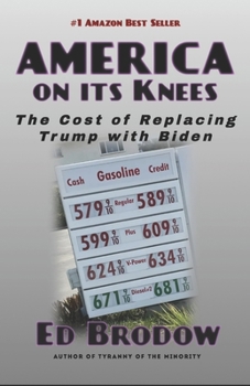 Paperback America on Its Knees: The Cost of Replacing Trump with Biden Book
