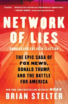 Paperback Network of Lies: The Epic Saga of Fox News, Donald Trump, and the Battle for America Book