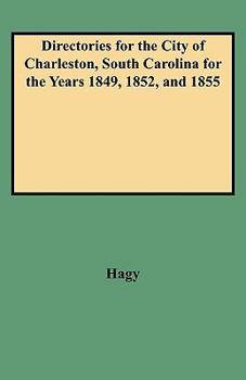 Paperback Directories for the City of Charleston, South Carolina for the Years 1849, 1852, and 1855 Book