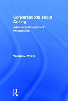 Hardcover Conversations about Calling: Advancing Management Perspectives Book