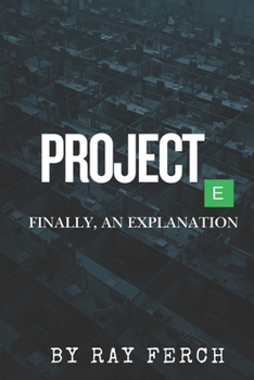 Paperback Project E: Finally, an Explanation Book