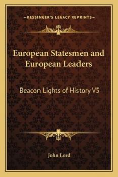 Paperback European Statesmen and European Leaders: Beacon Lights of History V5 Book