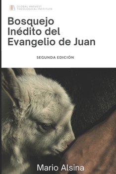 Bosquejo del Evangelio de San Juan: Una ayuda verso a verso para crecer