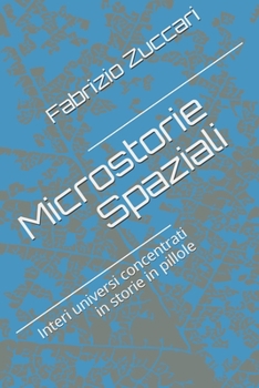 Paperback Microstorie Spaziali: Interi universi concentrati in storie in pillole [Italian] Book