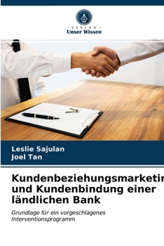 Paperback Kundenbeziehungsmarketing und Kundenbindung einer ländlichen Bank [German] Book