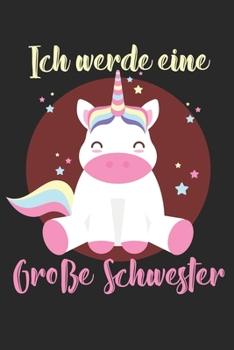 Ich werde eine große Schwester: Notizbuch/Tagebuch/Organizer/120 Karierte Seiten/ 6x9 Zoll (German Edition)