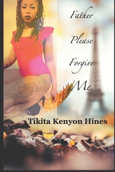 Paperback Father, Please Forgive Me: The sequel to You ARE The Father. Book