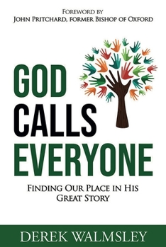 Paperback God Calls Everyone: Finding Our Place in His Great Story Book