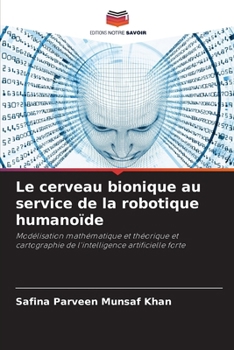 Paperback Le cerveau bionique au service de la robotique humanoïde [French] Book