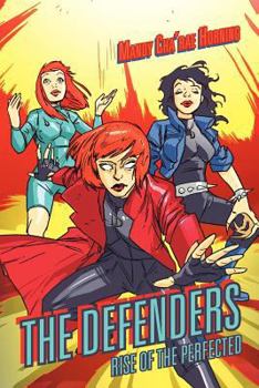 Paperback The Defenders: Rise of the Perfected Book