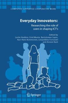 Hardcover Everyday Innovators: Researching the Role of Users in Shaping Icts Book