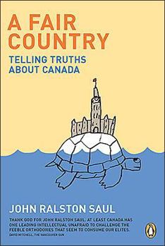 Hardcover A Fair Country: Telling Truths about Canada Book