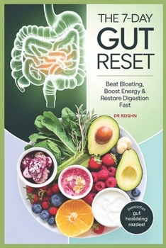 Paperback The 7-Day Gut Reset: Beat Bloating, Boost Energy & Restore Digestion Fast Book