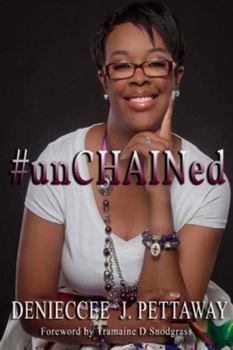 Paperback #unCHAINed: Embracing The Past While Living The Life You Deserve Book