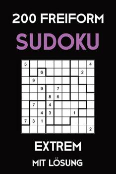 Paperback 200 Freiform Sudoku Extrem Mit Lösung: Sudoku Puzzle Rätselheft, 9x9, 2 Rästel pro Seite [German] Book