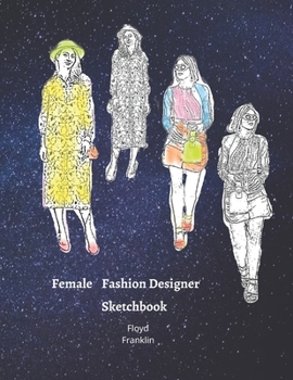 Paperback Female Fashion Designer SketchBook: 300 Large Female Figure Templates With 10 Different Poses for Easily Sketching Your Fashion Design Styles Book