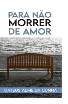 Paperback Para N?o Morrer de Amor [Portuguese] Book
