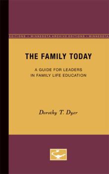 Paperback The Family Today: A Guide for Leaders in Family Life Education Book