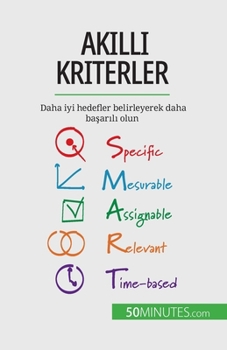 Paperback AKILLI kriterler: Daha iyi hedefler belirleyerek daha başarılı olun [Turkish] Book