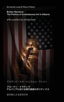 Paperback Broken Narrative: The Politics of Contemporary Art in Albania Book