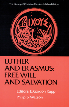 Paperback Luther and Erasmus: Free Will and Salvation Book