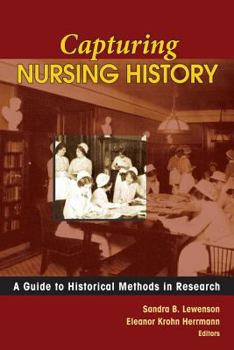 Paperback Capturing Nursing History: A Guide to Historical Methods in Research Book