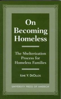Paperback On Becoming Homeless: The Shelterization Process for Homeless Book