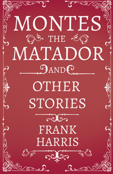 Paperback Montes the Matador - And Other Stories Book