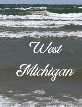 Paperback West Michigan: A Coffee Table Book of Photos Book