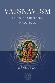 Hardcover Vaisnavism: Texts, Traditions, Practices Book